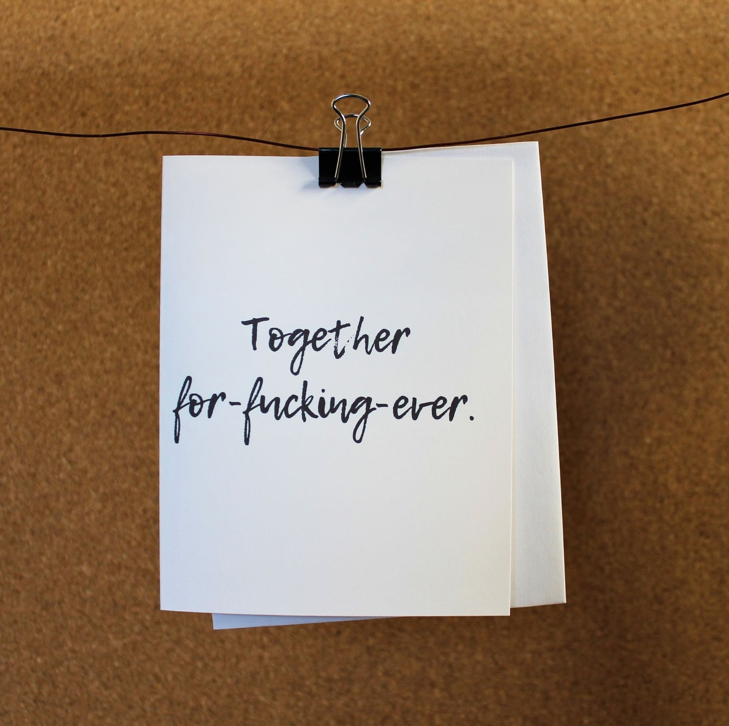 Funny Romantic Card: "Together for-fucking-ever"