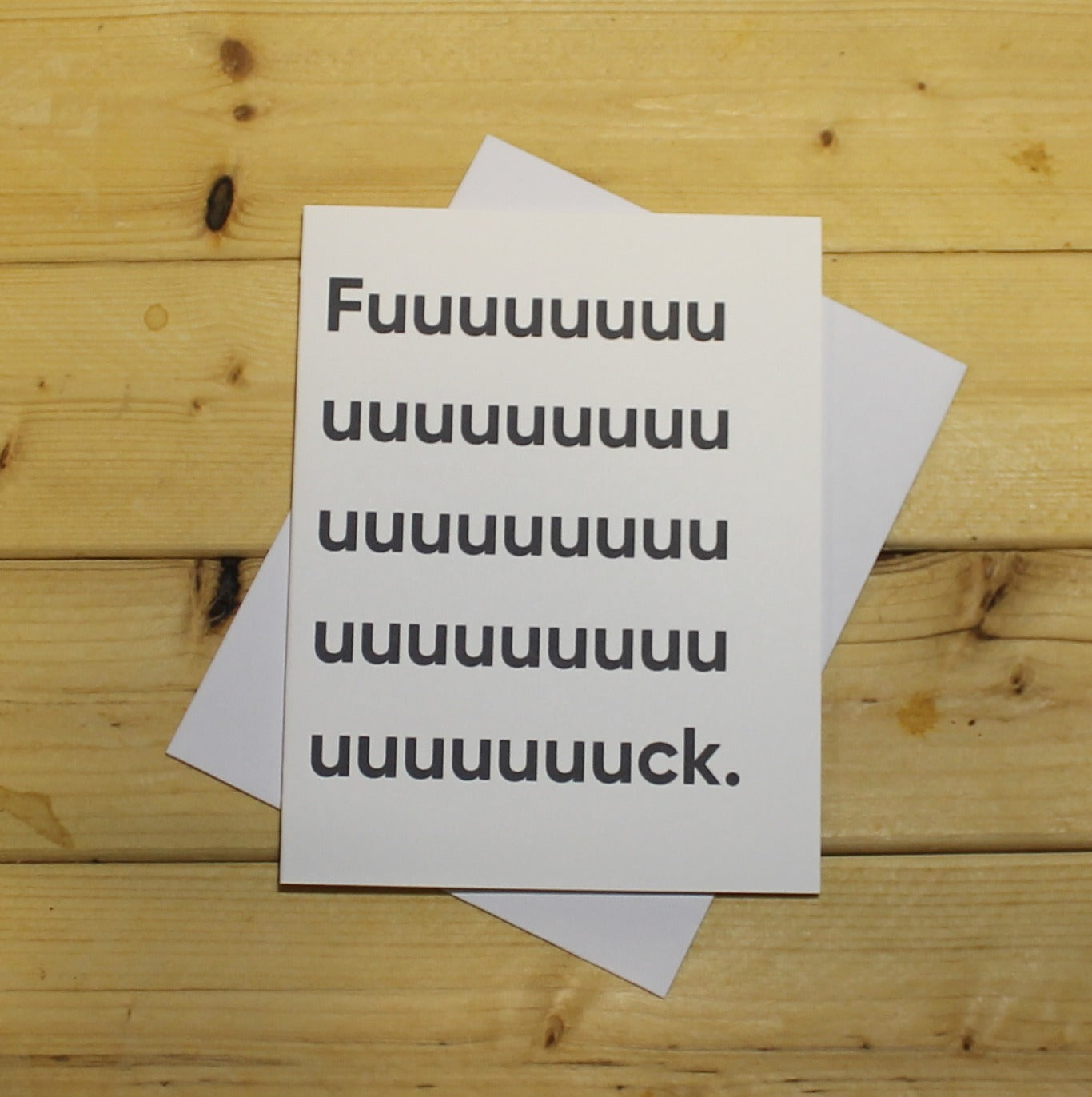Honest Sympathy Card: The long "Fuck."